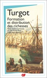 Anne-Robert-Jacques Turgot - Formation et distribution des richesses.