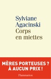 Sylviane Agacinski - Corps en miettes.