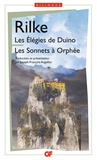 Rainer Maria Rilke - Les  Elégies de Duino ; Les sonnets à Orphée.