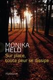 Monika Held - Sur place, toute peur se dissipe.