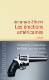 Amanda Sthers - Les érections américaines.