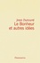 Jean Dutourd - Le Bonheur et autres idées.