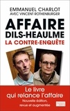 Emmanuel Charlot et Vincent Rothenburger - Affaire Dils-Heaulme - La contre-enquête.