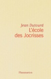 Jean Dutourd - L'Ecole Des Jocrisses.