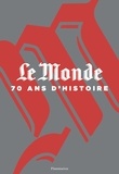  Collectif - Le Monde, 70 ans d'histoire.