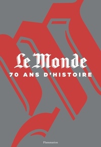  Collectif - Le Monde, 70 ans d'histoire.