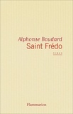 Alphonse Boudard - Saint Frédo.