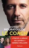 Patrick Mouratoglou - Le coach.