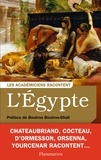 Anne Jouffroy et Hélène Renard - L'Egypte - Ecrivains voyageurs et savants explorateurs.