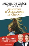  Michel de Grèce - Les mystères d'Alexandre le Grand.