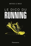 Mathieu Le Maux - Le dico du running.