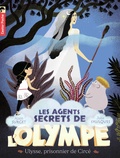 Alain Surget et Julie Faulques - Les agents secrets de l'Olympe Tome 4 : Ulysse, prisonnier de Circé.