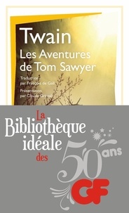 Mark Twain - La bibliothèque idéale des 50 ans GF Tome 5 : Les aventures de Tom Sawyer.