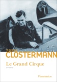 Pierre Clostermann - Le Grand Cirque 2000 - Mémoires d'un pilote de chasse FFL dans la RAF.