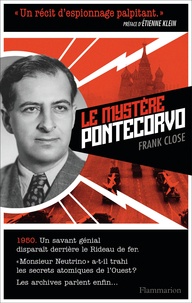 Frank Close - Le Mystère Pontecorvo.