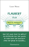 Laure Murat - Flaubert à la Motte-Picquet.
