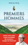 Pascal Picq - Premiers hommes.