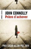 John Connolly - Prière d'achever.