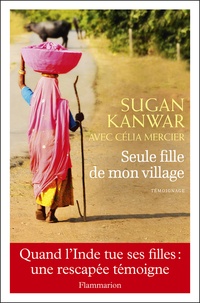 Sugan Kanwar - Seule fille de mon village.