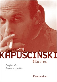 Ryszard Kapuscinski - Oeuvres.