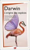 Charles Darwin - L'origine des espèces - Au moyen de la sélection naturelle ou la préservation des races favorisées dans la lutte pour la vie.