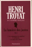 Henri Troyat - La lumiere des justes - Tome 1.