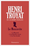 Henri Troyat - Le moscovite.