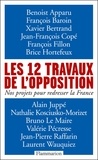 Benoist Apparu et François Baroin - Les 12 travaux de l'opposition - Nos projets pour redresser la France.