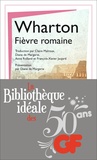 Edith Wharton - La bibliothèque idéale des 50 ans GF Tome 24 : Fièvre romaine.