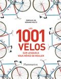 Guy Kesteven - Les 1 001 vélos sur lesquels vous rêvez de rouler.