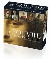 Erich Lessing et Anja Grebe - Le Louvre en 100 chefs-d'oeuvre.