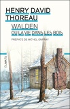 Henry-David Thoreau - Walden ou la Vie dans les bois.