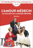  Molière - L'amour médecin - Le Sicilien ou l'Amour peintre.