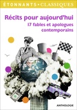 Andrée Chedid et Françoise Sagan - Récits pour aujourd'hui - 17 fables et apologues contemporains.