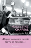 Madeleine Chapsal - La voiture noire du désir.