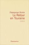 Françoise Dorin - Le retour en Touraine - Comédie, [Paris, Théâtre de l'Oeuvre, 5 octobre 1993].
