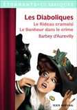 Jules Barbey d'Aurevilly - Les Diaboliques - Le Rideau cramoisi ; Le Bonheur est dans le crime.