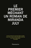 Miranda July - Le premier méchant, un roman de Miranda July.