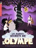 Alain Surget et Julie Faulques - Les agents secrets de l'Olympe Tome 7 : La conquête de la toison d'or.
