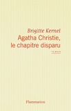 Brigitte Kernel - Agatha Christie, le chapitre disparu.