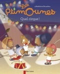 Madeleine Brunelet - Les Ptimounes Tome 6 : Quel cirque !.