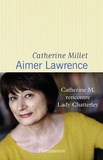 Catherine Millet - Aimer Lawrence.