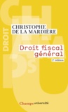 Christophe de La Mardière - Droit fiscal général.