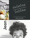 Jean Imbert - Cuisine intime - Les recettes de ma vie.