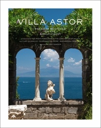 Curt DiCamillo et Suzanne Tise-Isoré - Villa Astor - Paradise Restored on the Amalfi Coast.