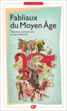 Jean Dufournet - La bibliothèque idéale des 50 ans GF Tome 15 : Fabliaux du Moyen-Age - Edition bilingue français-vieux français.