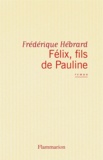 Frédérique Hébrard - Félix, fils de Pauline.