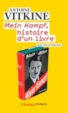 Antoine Vitkine - Mein Kampf - Histoire d'un livre.