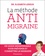 Elizabeth Leroux - La méthode anti migraine.