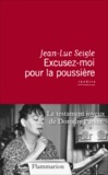 Jean-Luc Seigle - Excusez-moi pour la poussière - Le testament joyeux de Dorothy Parker.